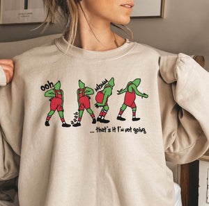 Grinch- That’s it, I’m not going!